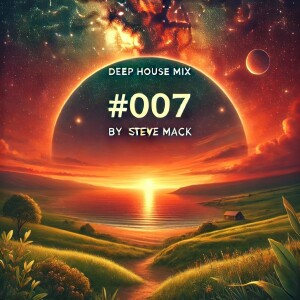 Deep House Mix #007