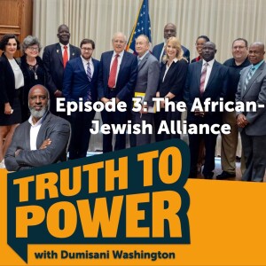 Episode 3: The African-Jewish Alliance