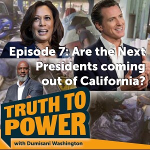 Episode 7: Are the next Presidents coming out of California?