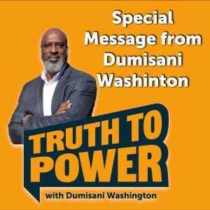 Special Message from Dumisani Washington