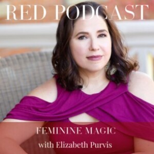 Episode 44 - FEMININE MAGIC