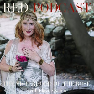 Episode 25 - THE SISTERHOOD OF THE ROSE