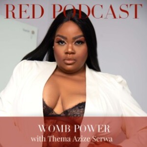 EPISODE 52 - WOMB POWER