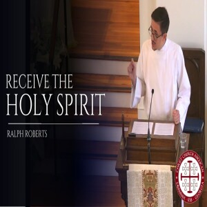 Receive the Holy Spirit — Sermon by Ralph Roberts