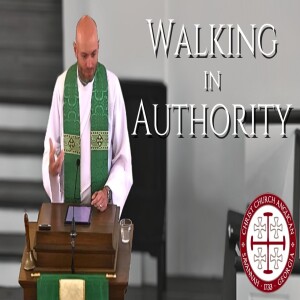 Walking in Authority — Sermon by Rev. Lenny Kronschewitz