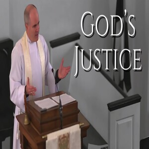 God’s Justice — Sermon by Rev. Craig Stephans