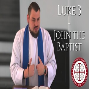 John the Baptist — Sermon by Rev. Bryan Biba