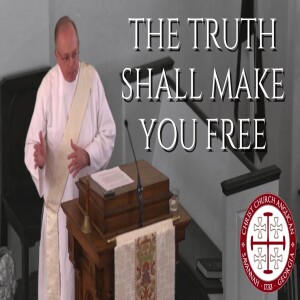 The Truth Shall Make You Free — Sermon by Rev. Steve Dantin