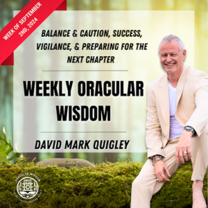 Balance & Caution | Success, Vigilance, & Preparing for the Next Chapter | Oracular Wisdom | David Mark Quigley