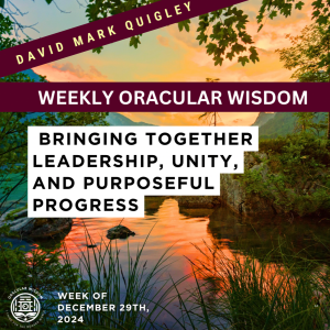 Bringing Together | Leadership, Unity, and Purposeful Progress | Oracular Wisdom | David Mark Quigley