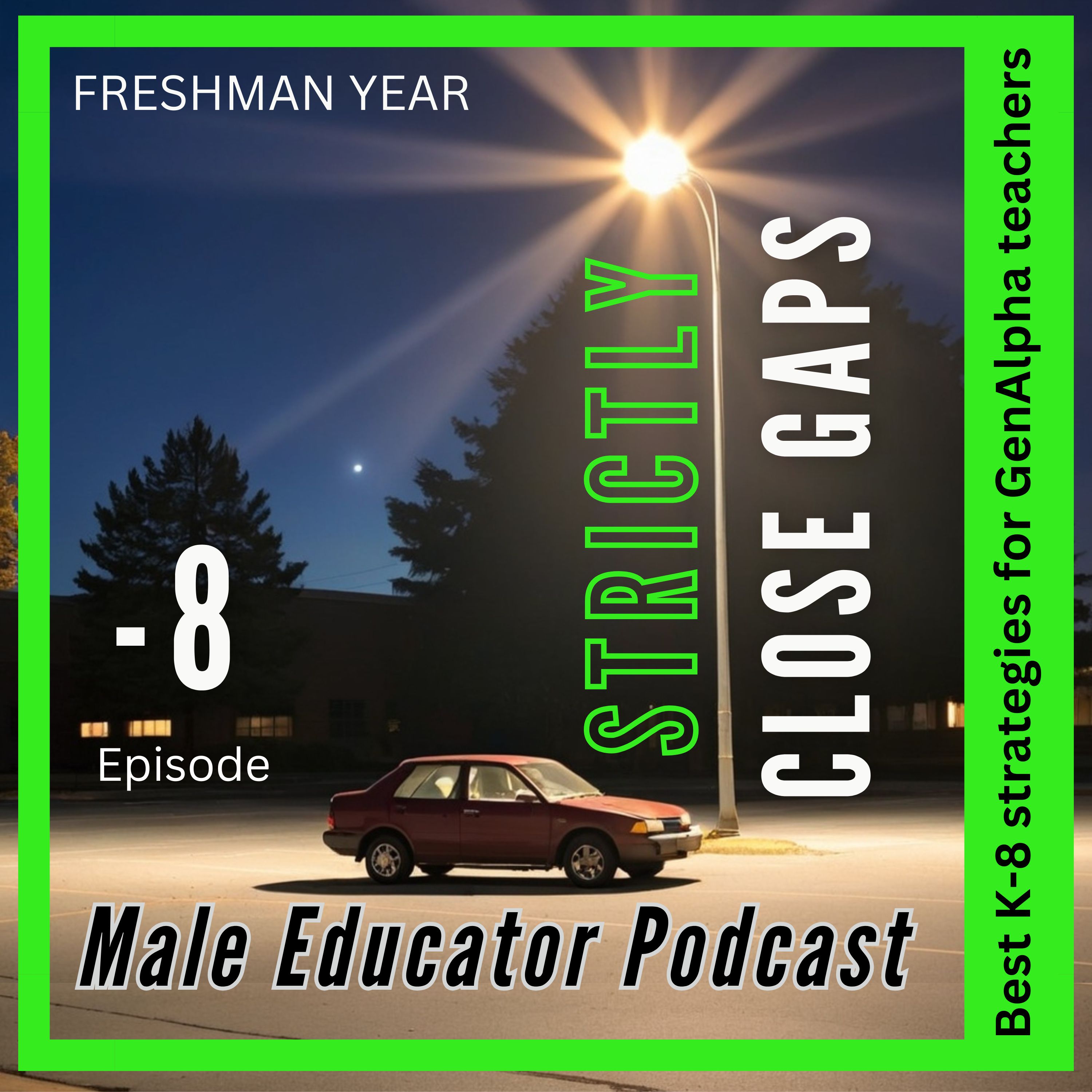 Male Educator Podcast | Last Teacher @School