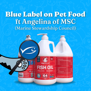 The Blue Fish Label on Pet Food ft Angelina of Marine Stewardship Council (MSC)