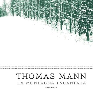 Thomas Mann La Montagna Incantata