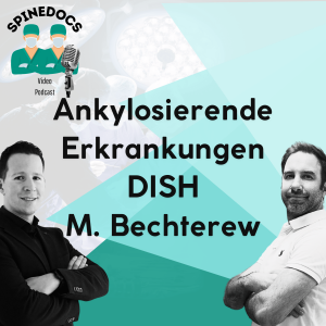 Ankylosierende Erkrankungen: DISH und M. Bechterew