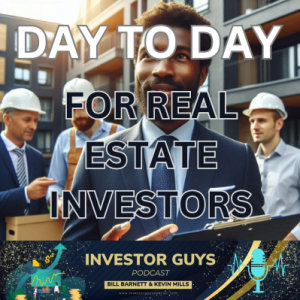 Episode 4 Day to Day for the Real Estate Investor