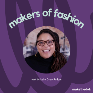 From Barbie Clothes to Activewear | Mikelle Drew (Champion, J.Crew, FIT & 383 Design Studio)