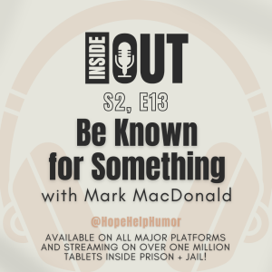 S2, E13: Be Known for Something (with Mark MacDonald)