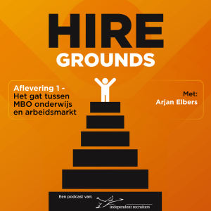 Hire Grounds Aflevering 1: Het gat tussen MBO onderwijs en arbeidsmarkt - Arjan Elbers