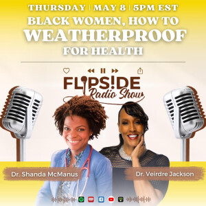 Black Women, Weathering and How to Weatherproof For Health