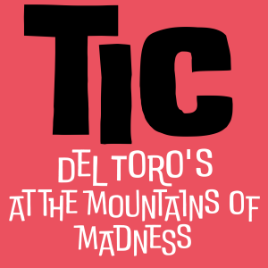 Del Toro's At the Mountains of Madness