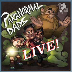 Paranormal Dads LIVE - Haunted Omaha - Episode 37