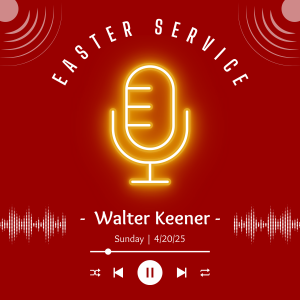Easter Sermon | 4/20/25