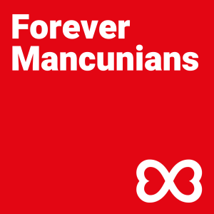 Episode 06 - Forever Manchester’s Community Builders