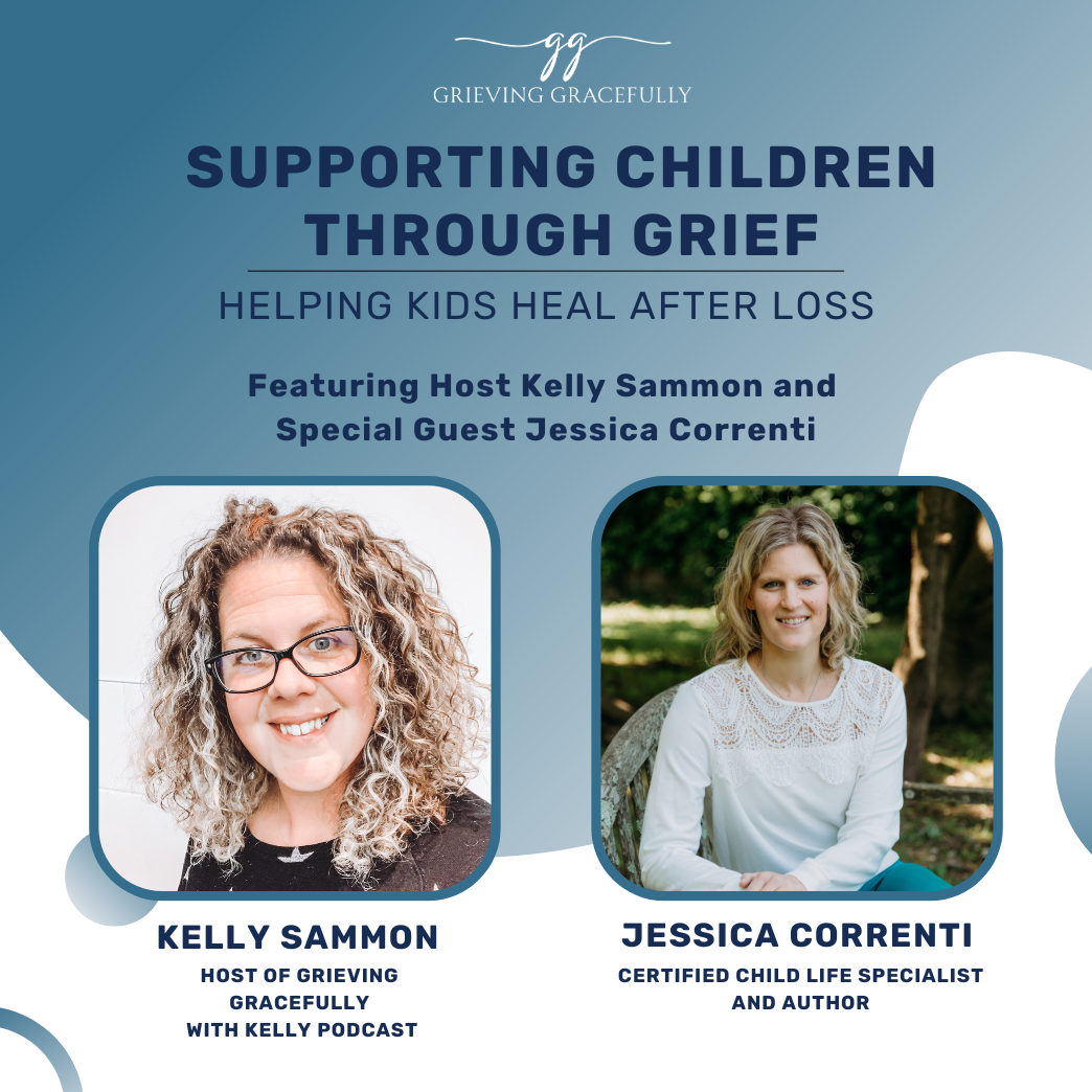 Grieving Gracefully with Kelly Podcast