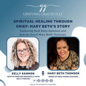 Spiritual Healing Through Grief: Mary Beth's Story