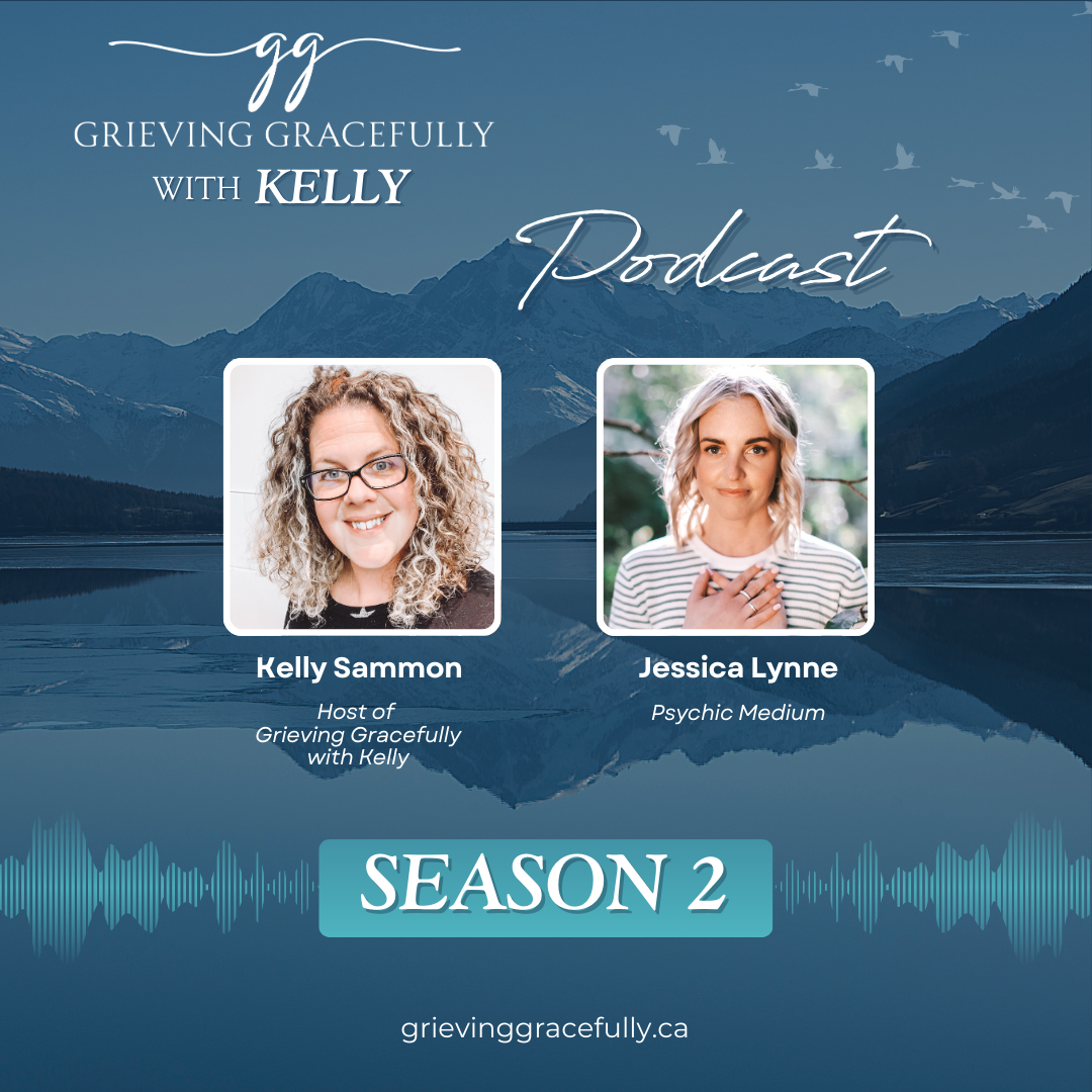 Grieving Gracefully with Kelly Podcast