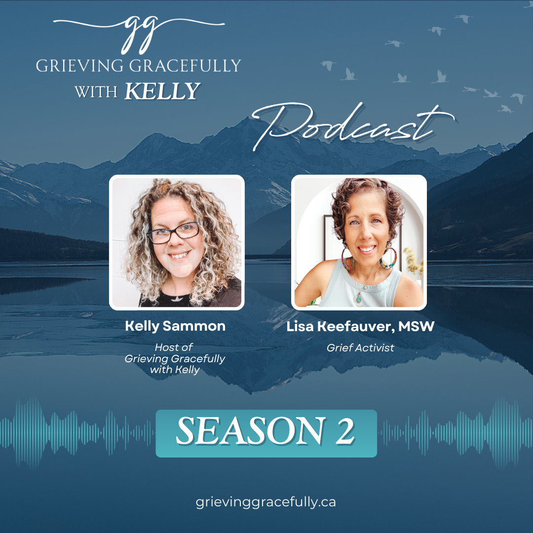 Grieving Gracefully with Kelly Podcast