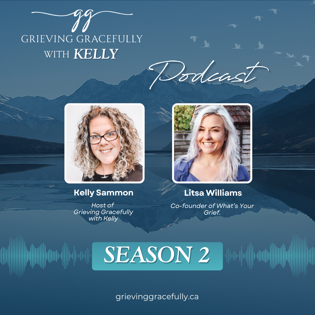 Grieving Gracefully with Kelly Podcast
