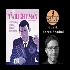 Koren Shadmi on The Twilight Man: Rod Serling and Bionic