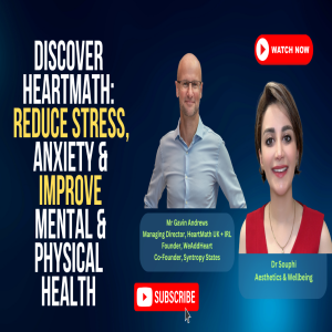 Discover HeartMath: Reduce Stress, Anxiety & Improve Mental and Physical Health with Gavin Andrews