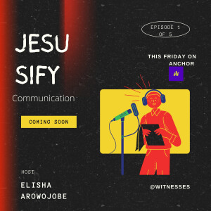 Jesusify ep1 (communication)