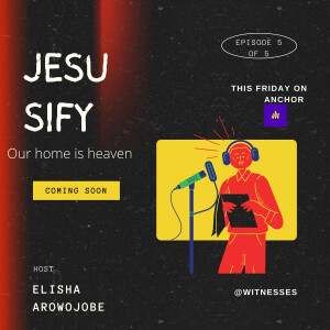 JESUSIFY (OUR HOME IS HEAVEN)