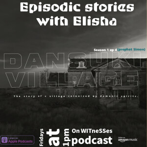 Episodic stories with Elisha; Dansuki Village s1 ep4; 1pm (WAT)