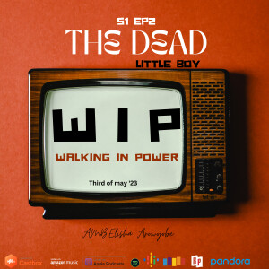 The dead little boy; Walking in power s1 Ep2