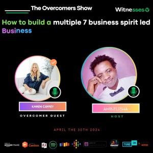 How to Build a Muliple 7 Figure Spirit Led Business | Karen Coffey