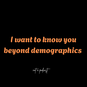 Hey I want to know you beyond stats ( check shownotes for instructions)