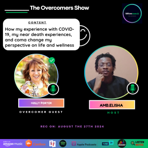 How my experience with COVID-19, my near-death experiences and coma changed my perspectives on life and wellness | Holly Porter