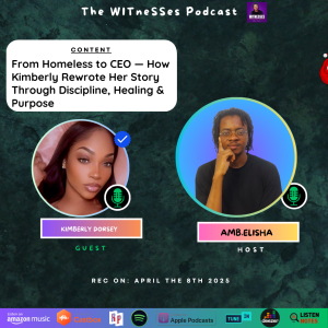 From Homeless to CEO — How Kimberly Rewrote Her Story Through Discipline, Healing & Purpose