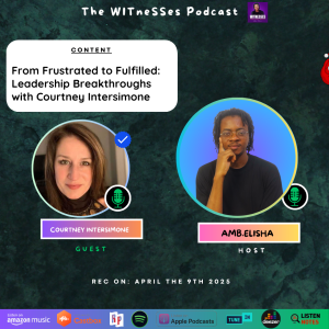 From Frustrated to Fulfilled: Leadership Breakthroughs with Courtney Intersimone