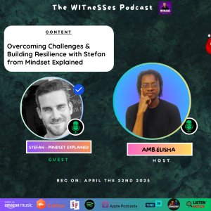 Overcoming Challenges & Building Resilience with Stefan from Mindset Explained