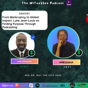From Bankruptcy to Global Impact: Luke Jean-Louis on Finding Purpose Through Podcasting