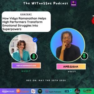 How Vidya Ramanathan Helps High Performers Transform Emotional Struggles Into Superpowers