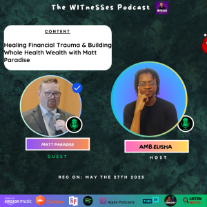 Healing Financial Trauma & Building Whole Health Wealth with Matt Paradise