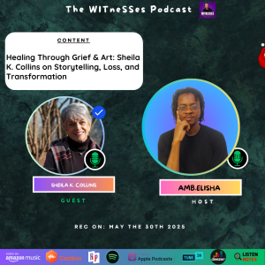 Healing Through Grief & Art: Sheila K. Collins on Storytelling, Loss, and Transformation