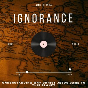 The Greatest Enemy of mankind is ignorance | Amb. Elisha