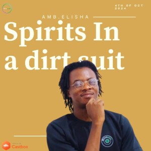 Spirits in a Dirt Suit | Amb. Elisha